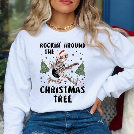 Rockin' Around The Christmas Tree Sweatshirt, Christmas Skeleton Sweatshirt, Christmas Sweatshirt