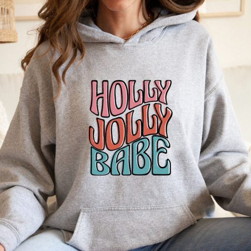 Holly Jolly Babe Hoodie, Holly Jolly Christmas Hoodie, Christmas Hoodie, Retro Christmas Hoodie, Merry Christmas