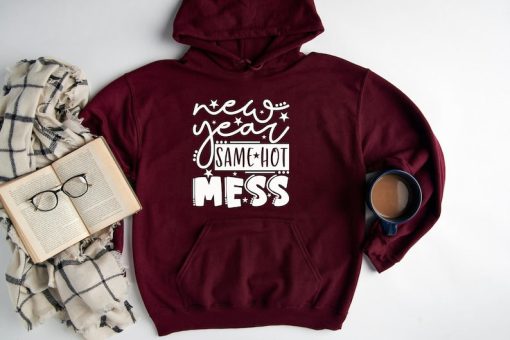 New Year Same Hot mess Hoodie, Christmas hoodie, Christian sweatshirt, Christmas gift sweatshirt, gift hoodie for woman