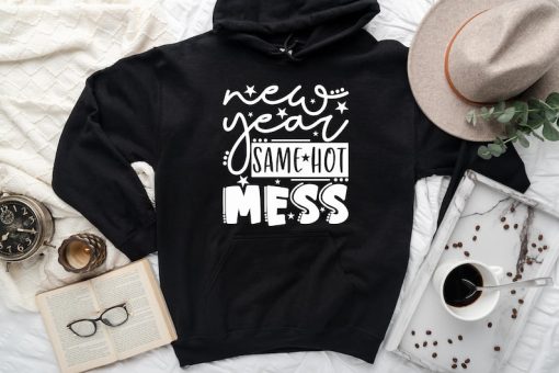 New Year Same Hot mess Hoodie, Christmas hoodie, Christian sweatshirt, Christmas gift sweatshirt, gift hoodie for woman