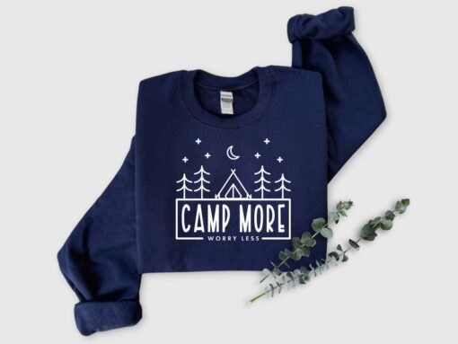 Camp More Worry Less Sweatshirt, Camping Sweatshirt, Adventure Lover Sweatshirt, Wanderlust Sweatshirt