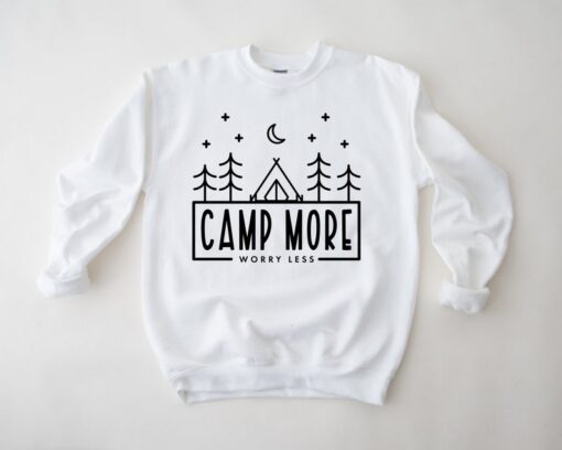 Camp More Worry Less Sweatshirt, Camping Sweatshirt, Adventure Lover Sweatshirt, Wanderlust Sweatshirt