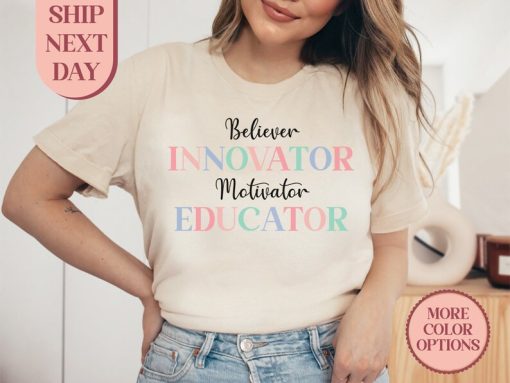 Believer Innovator Motivator Educator T-Shirt,Motivational Shirt,Teachers Day Gift,Gift for Teachers,Cute Shirt for Teachers