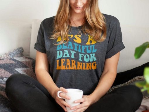 Retro It's A Beautiful Day For Learning Shirt, First Day Of School Gift Clothes, Motivational Teacher Shirt, Cute Teaching Tee