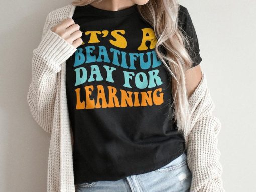 Retro It's A Beautiful Day For Learning Shirt, First Day Of School Gift Clothes, Motivational Teacher Shirt, Cute Teaching Tee