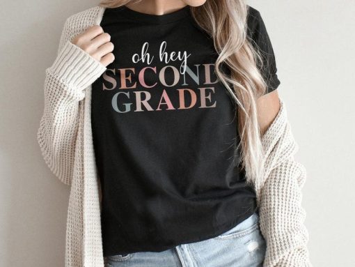 Oh Hey Second Grade Shirt, Minimalist 2nd Grade Teacher Shirt, Cute Back to School Tshirt, Gift for Teachers, Teaching Tee