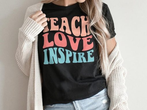 Retro Teach Love Inspire Shirt, Cute Field Trip Tshirt, Teacher Life Shirt, Group Teacher Tee, Inspirational Shirt For Teacher