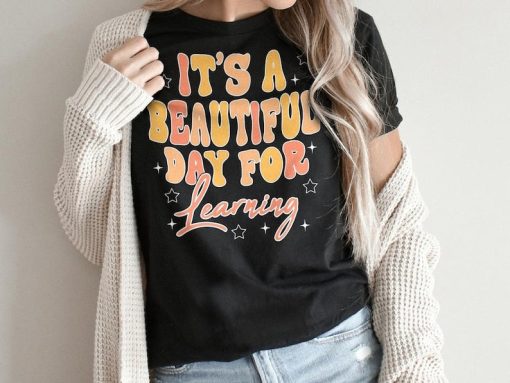 Retro It's A Beautiful Day For Learning Shirt, First Day Of School Shirt, Gift For Teacher, Retro Teacher Shirt