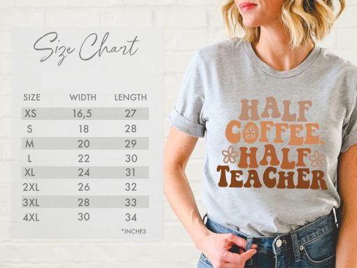 Half Teacher Half Coffee Shirt, Cute Teacher Shirt, Retro Teacher Shirt, Trendy Teacher Shirts, Teacher Tees, Teacher Gift, Teacher Shirts