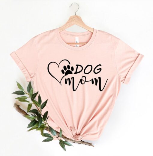 Dog Mom, Dog Mom Shirt, Mother's Day Gift, Shirt For Mom, Shirt for Mama, Women's Shirt, New Mom Gift