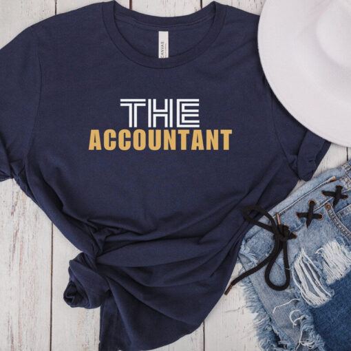 Accountant gift, Accountant tshirt, The Accountant shirt, Funny Accountant t-shirt, Gift for Accountant