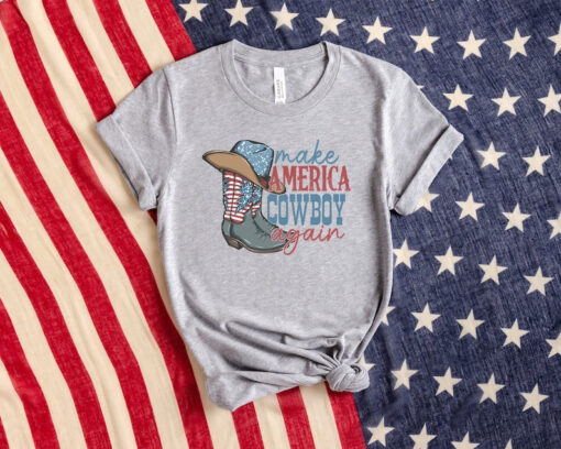 Make America Cowboy Again, Western America Shirt, Western Boots Shirt, Howdy 4th of July Shirt, 4th of July Gifts