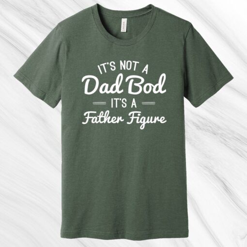 It's Not a Dad Bod It's a Father Figure Shirt, Father's Day Gift, Gift for Dad, Gift for Husband, Funny Dad Shirt