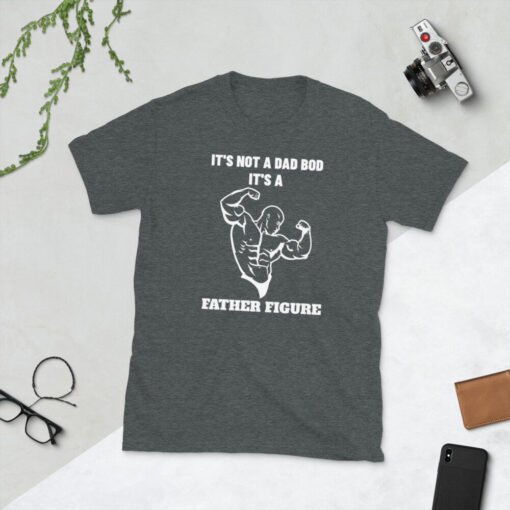 It's Not A Dad Bod It's A Father Figure, Mentor Shirt, Gym Dad Shirt, Gym Shirt, Dad Sports T Shirt, Dads That Lift