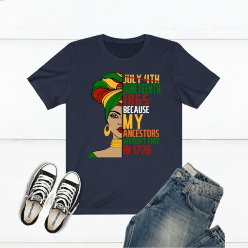 Juneteenth Shirt, Juneteenth Shirt, Juneteenth Shirt for Women, Juneteenth 1865 My Ancestors Weren't Free in 1776 Tshirt