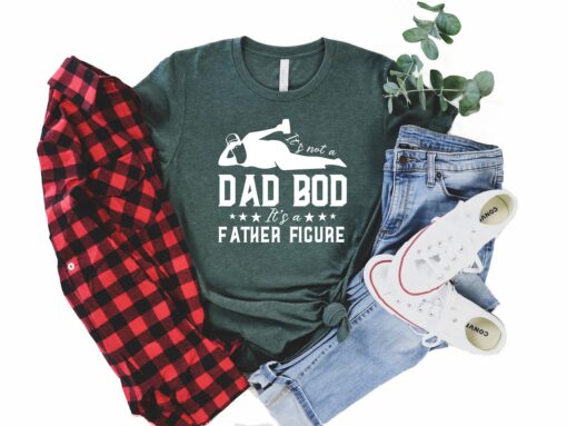 It's Not A Dad Bod It's A Father Figure, Funny Dad Shirt, Dad Bod Tshirt, Funny Fathers Day Gifts