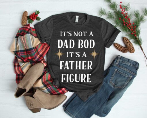 It's Not A Dad Bod It's A Father Figure T-Shirt, Father It's Not A Dad Bod Classic T-Shirt, Father's Day T Shirt