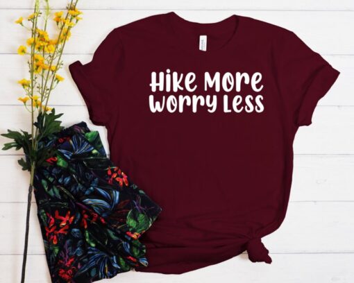 Hiking Shirt, Hike More Worry Less T-Shirt, Outdoors Tshirt