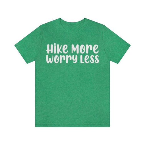 Hiking Shirt, Hike More Worry Less T-Shirt, Outdoors Tshirt