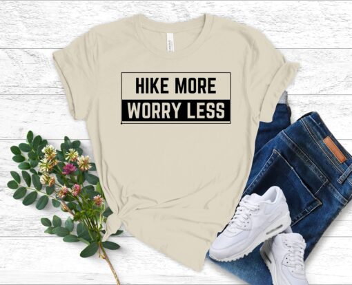 Hiking T-Shirt, Hike More Worry Less, Outdoors Tee