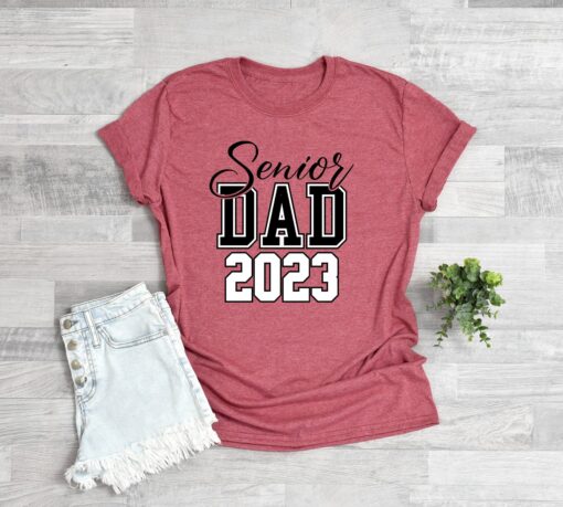 Senior Dad 2023 Graduation Shirt, Graduate Dad Shirt, Graduation Gift Tee, Senior Dad Shirt, Gift For Dad