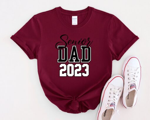 Senior Dad 2023 Graduation Shirt, Graduate Dad Shirt, Graduation Gift Tee, Senior Dad Shirt, Gift For Dad