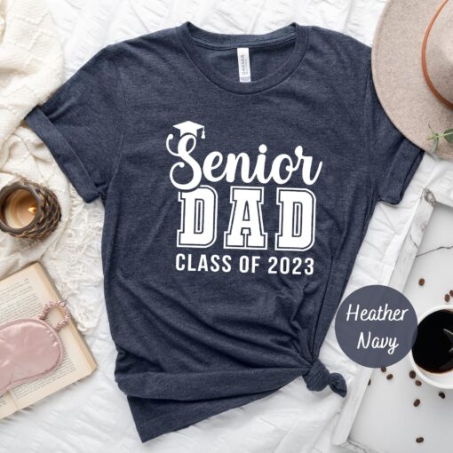 Senior Dad Shirt, Graduation Shirt, Proud Dad Shirt, Graduation Dad Shirt, Class of 2023, Dad Gift, Senior Gift