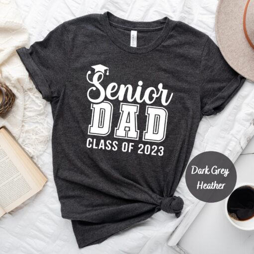 Senior Dad Shirt, Graduation Shirt, Proud Dad Shirt, Graduation Dad Shirt, Class of 2023, Dad Gift, Senior Gift