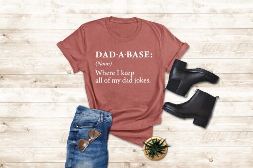 I Keep All My Dad Jokes In A Dad-A-Base Shirt, Funny Dad Shirt, Fathers Day Tshirt, Funny Fathers Day Gift