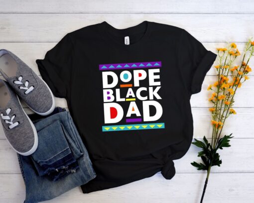 Dope Black Family Shirt, Dope Black Dad Shirt,New Dad Shirt,Dad Shirt,Daddy Shirt,Father's Day Shirt,Best Dad shirt