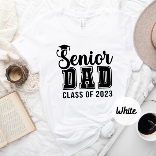 Senior Dad Shirt, Graduation Shirt, Proud Dad Shirt, Graduation Dad Shirt, Class of 2023, Dad Gift, Senior Gift