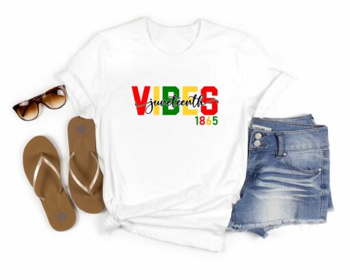 Juneteenth Vibes Only Juneteenth Shirt, Black History Shirt