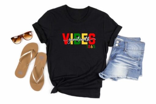 Juneteenth Vibes Only Juneteenth Shirt, Black History Shirt