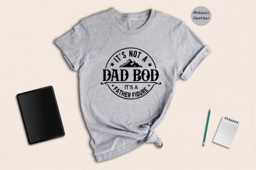 It's Not a Dad Bod It's a Father Figure Shirt, Father's Day T-Shirt, Father Figure Shirt, Dad Bod Shirt, It's Not Dad Bod