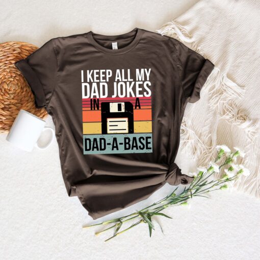 I Keep All My Dad Jokes In Dad-a-base Shirt, American Dad Shirt, Dad Shirt, Daddy Shirt, Father's Day Shirt