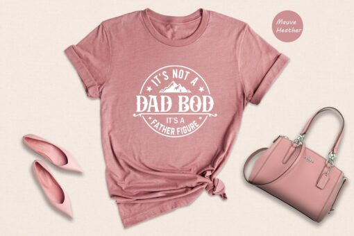 It's Not a Dad Bod It's a Father Figure Shirt, Father's Day T-Shirt, Father Figure Shirt, Dad Bod Shirt, It's Not Dad Bod