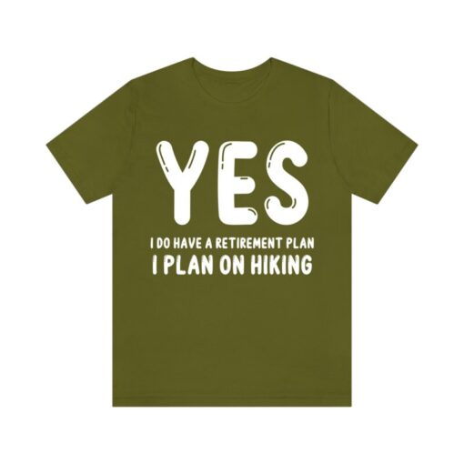 Funny Hiking Shirt, Retirement Plan, Retirement Gift, Hike Shirt