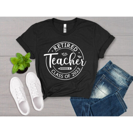 Retired Teacher Class of 2023 Shirt, Gift for Teacher, Retirement Gift