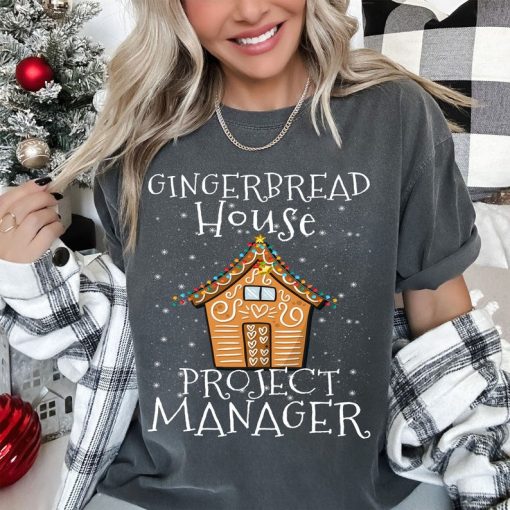 Gingerbread House Project manager Decorating Baking Xmas Christmas tshirt