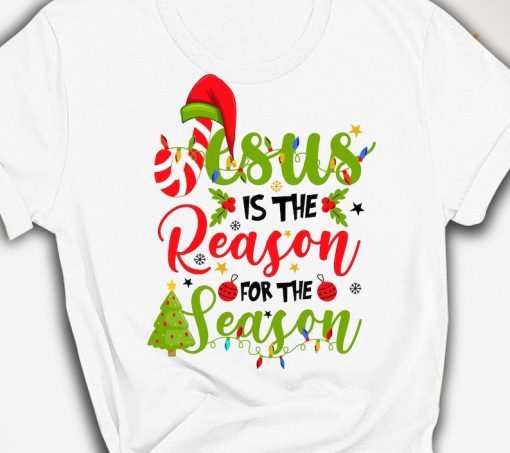 Jesus Is The Reason For The Season Shirt, Christmas Sweatshirt