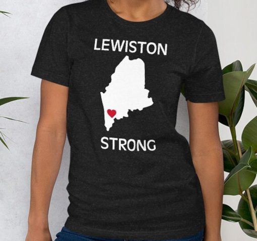 Lewiston Strong tee, support Maine, all net proceeds will go to victims and their families,