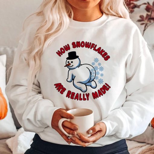 How Snowflake Are Really Made Sweatshirt, Funny Snowman