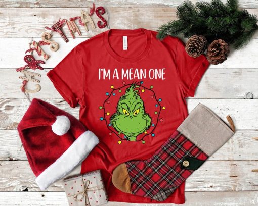 I'm A Mean One Shirt, Grinch Christmas Shirt