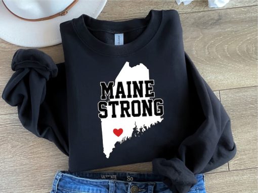 Maine Strong Sweatshirt, Support Maine Sweatshirt