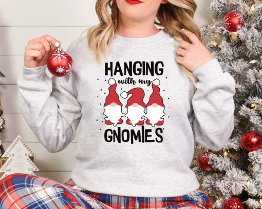 Hanging With My Gnomies Sweatshirt, Christmas Gnomies Sweatshirt