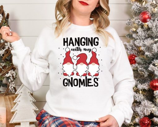 Hanging With My Gnomies Sweatshirt, Christmas Gnomies Sweatshirt