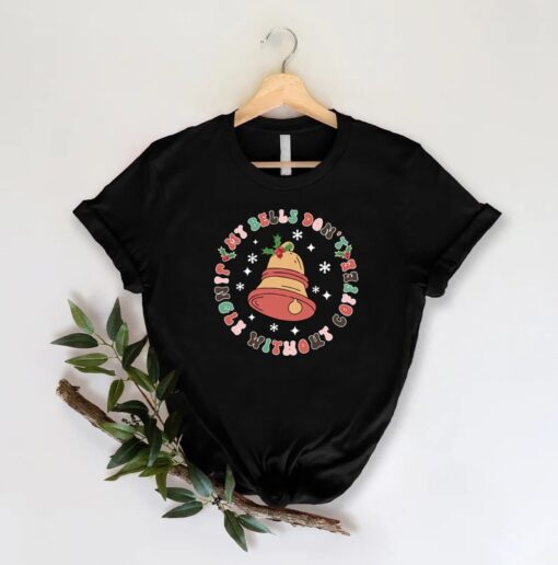 My Bells Don't Jingle Without Coffee Shirt, Christmas Gift