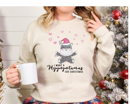 I Want A Hippopotamus For Christmas Sweatshirt,Christmas Hippopotamus Sweatshirt