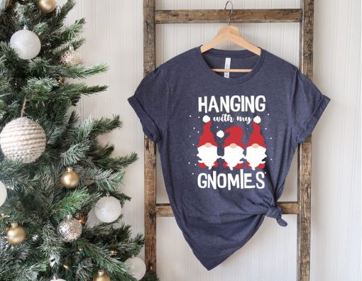 Hanging With My Gnomies Shirt, Christmas Gnomies Sweatshirt