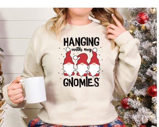 Hanging With My Gnomies Sweatshirt, Christmas Gnomies Sweatshirt